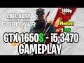 Call of Duty: Black Ops Cold War | i5 3470 - GTX 1650S 4GB |