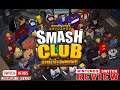Smash Club  Streets of Shmeenis (Review Nintendo Switch)