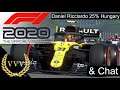 F1 2020 Daniel Ricciardo 25% Hungarian GP and chat