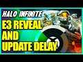 Halo Infinite E3 2021 Reveal Date and Time! Halo Infinite May Update Delayed! Halo Infinite News