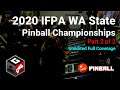 2020 IFPA Washington State Pinball Championships (unedited) - Part 2