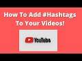 #shorts How To Add Hashtags To Your YouTube Videos! Get More Views In 2021!