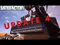 UPDATE 4 IS OUT!!!! Satisfactory Let's Play 7