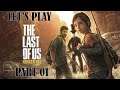 Let's Play The Last of Us Remastered -This Was Planned Before IRL Happened!- [Part 01]