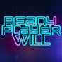 Ready Player Will