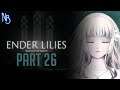 ENDER LILIES: Quietus of the Knights Walkthrough Part 26 No Commentary