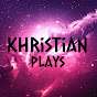 Khristian Plays