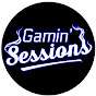 Gamin' Sessions - Powered by Smokin' Sessions