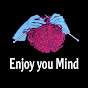 Enjoy your mind