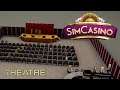 SimCasino - S2 E7  - Let's Play - Time For A Theatre
