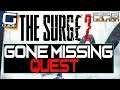 SURGE 2 - Gone Missing Quest Guide