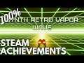 [STEAM] 100% Achievement Gameplay: Synth Retro Vapor Wave