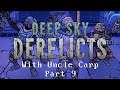 Deep Sky Derelicts with Uncle Carp (Part 9)