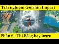 Trải nghiệm Genshin Impact - Phần 6 - Thi bằng bay lượn với Amber