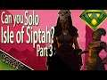 Can you Solo Siptah? Part 3 Level 60 Let's Play | Conan Exiles Isle of Siptah