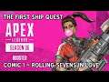 Apex Legends Season 6 | The First Ship Quest — Comic #1 - Rolling Sevens In Love (PS4)