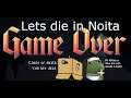 Noita: the game over simulator