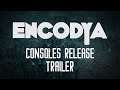 ENCODYA | Consoles Release Trailer | Nintendo Switch | PlayStation 4/5 | Xbox One/Xbox Series X/S