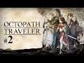 Octopath Traveler || Let's Play Part 2 || Blind || PC || Rebel cleric