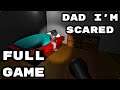 Dad I'm Scared - Full Gameplay Walkthrough