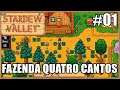 TUDO DO ZERO NOVAMENTE #01 - Stardew Valley - Fazenda Quatro Cantos