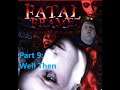 Lets Play Fatal Frame Part 9: Well Then