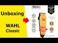 Unboxing / Review WAHL Classic - Máquina de corte de cabelo