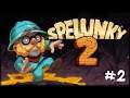 THIS IS GOING TO BE TOUGH | Spelunky 2 | #2