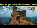 The Witcher 3 How to get inside Castle at Lornruk