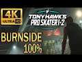 Tony Hawk's Pro Skater 1+2 - BURNSIDE 100% [4K/60fps]
