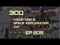 EP205 - Space science almost done, now what? - Factorio 300 (Krastorio 2 | Space exploration | AAI )