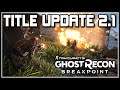 Ghost Recon Breakpoint | Title Update 2.1, AI Teammates Release Date, Gunsmith Update & More!