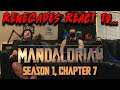 Renegades React to... The Mandalorian - Season 1, Episode 7