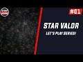 Star Valor - Part 1 - Getting Started!