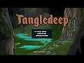 Tangledeep - Part 3/3