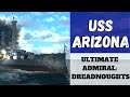Ultimate Admiral: Dreadnoughts - The USS Arizona (Alpha 11) [Battleship]
