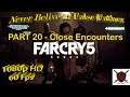 FAR CRY  5 - Part 20 - Close Encounters - WALKTHROUGH - No Comment -1080p HD 60Fps