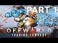 Offworld Trading Company Gameplay - Walkthrough Part 1 (No Commentary)
