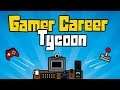 Симулятор стримера - Gamer Career Tycoon - Как стать великим ютубером