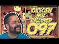 REFAZENDO COISAS DE OURO! - Oxygen Not Included PT BR #097 - Tonny Gamer (Launch Upgrade)