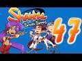 Shantae & The Seven Sirens [047 - The Plot Revealed] ETA Plays!