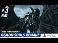 DEMON SOULS REMAKE PS5 Walkthrough Gameplay Part 3 - NO COMMENTARY