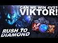 CAN WE WIN A 4V5 WITH VIKTOR? - Rush to Diamond | League of Legends