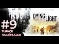 Dünyaya Yayın // Konteynırlar // Kıl Payı Kurtuluş // Dying Light Multiplayer #9