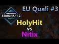 HolyHit (P) vs Nitix (Z) - DreamHack Masters Summer 2020 - Open Qualifier #3 Europe