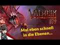 VALHEIM #79 - Mal eben schnell in die Ebenen... - Gameplay German, Deutsch