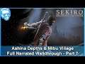 Ashina Depths & Mibu Village - Full Narrated Walkthrough Part 7 - Sekiro [4k HDR]