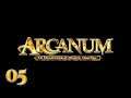 #05 Arcanum / アーケイナム 【実況プレイ】