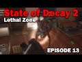 Trade Offs: State of Decay 2 Lethal Zone [EP13]
