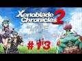 Xenoblade Chronicles 2 LIVE Playthrough #13! (Nintendo Switch)